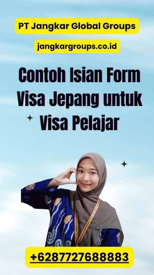 Contoh Isian Form Visa Jepang untuk Visa Pelajar