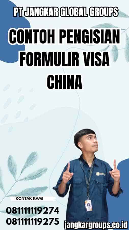 Contoh Pengisian Formulir Visa China