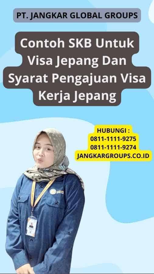 Contoh SKB Untuk Visa Jepang Dan Syarat Pengajuan Visa Kerja Jepang