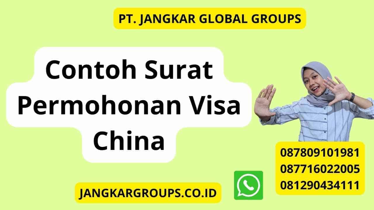 Contoh Surat Permohonan Visa China