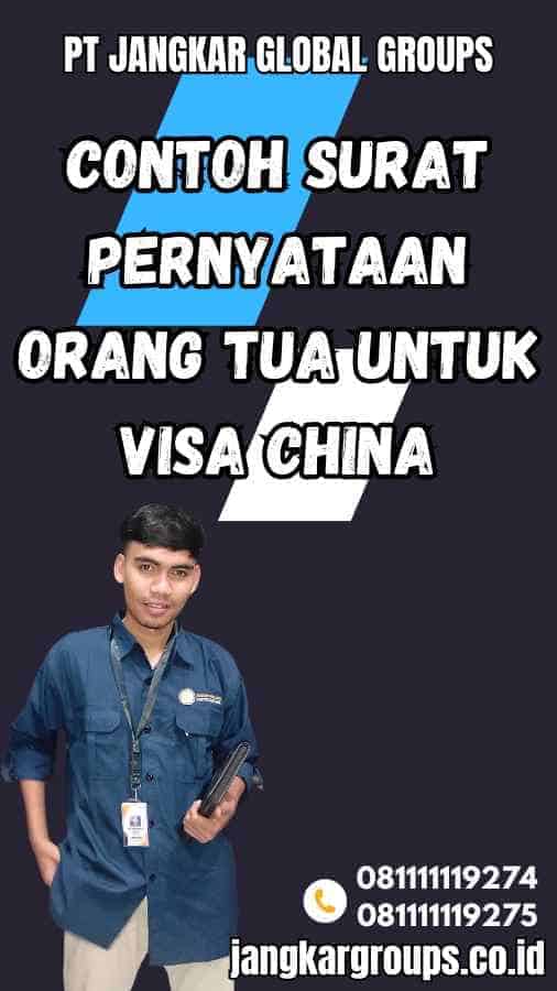 Contoh Surat Pernyataan Orang Tua Untuk Visa China