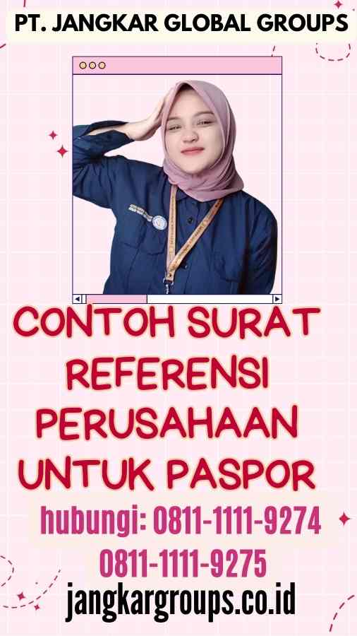 Contoh Surat Referensi Perusahaan untuk Paspor