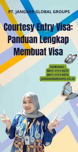 Courtesy Entry Visa: Panduan Lengkap Membuat Visa