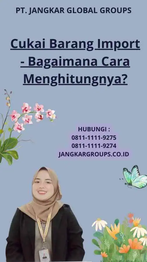 Cukai Barang Import - Bagaimana Cara Menghitungnya?