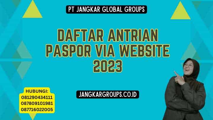 Daftar Antrian Paspor Via Website 2023