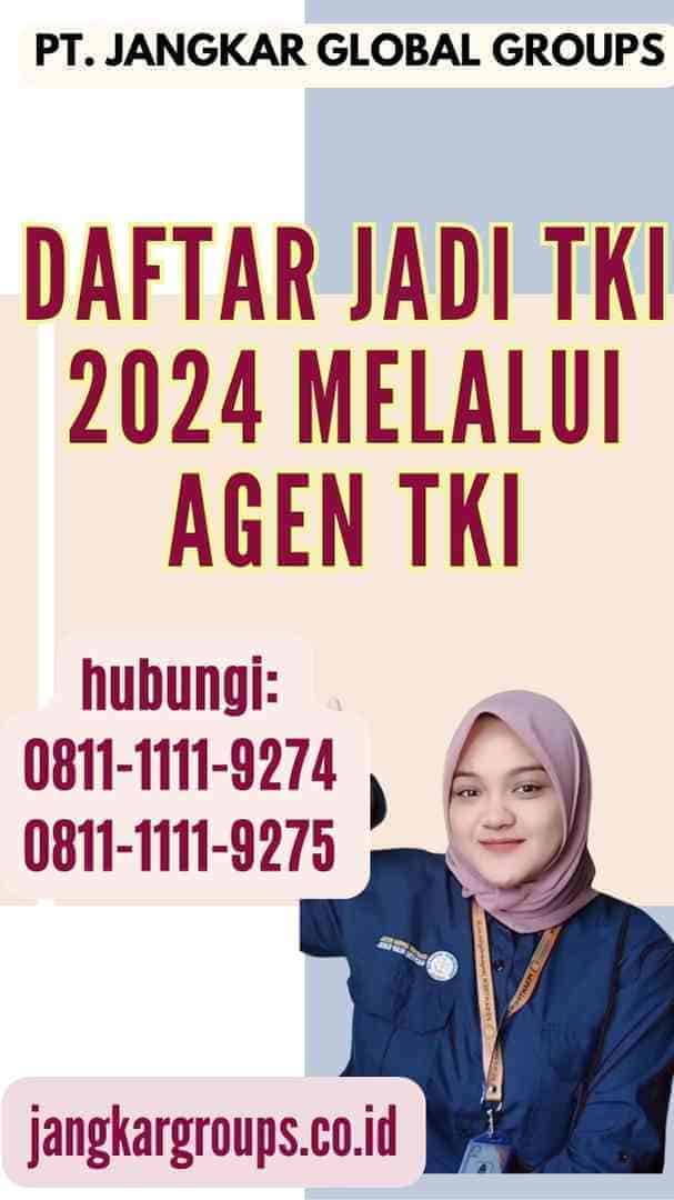 Daftar Jadi TKI 2024 Melalui Agen TKI