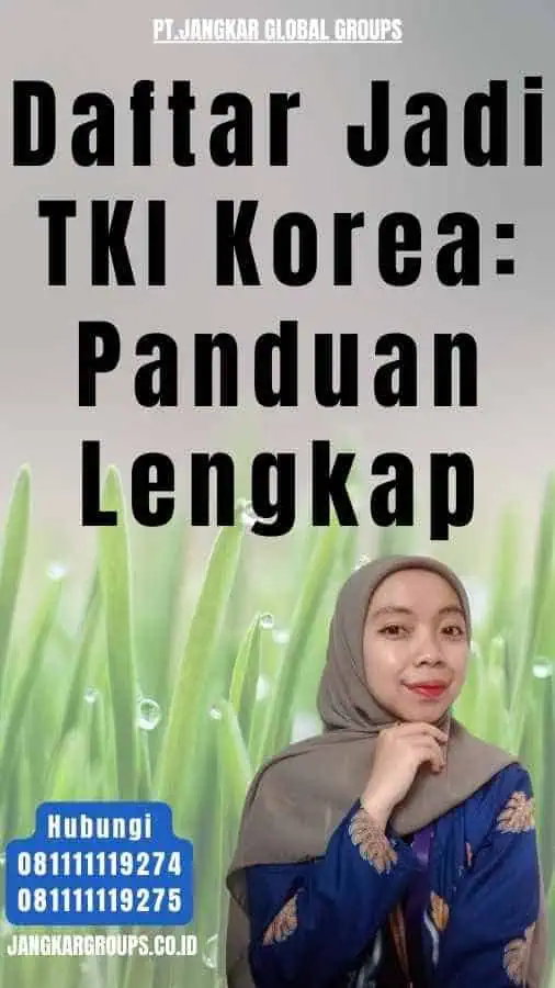 Daftar Jadi TKI Korea Panduan Lengkap