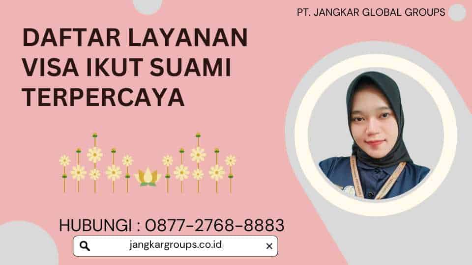 Daftar Layanan Visa Ikut Suami Terpercaya