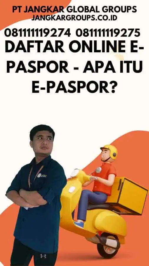 Daftar Online E-Paspor - Apa itu E-Paspor?