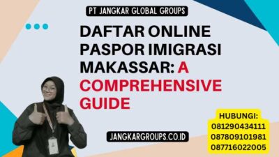 Daftar Online Paspor Imigrasi Makassar: A Comprehensive Guide
