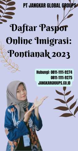 Daftar Paspor Online Imigrasi: Pontianak 2023