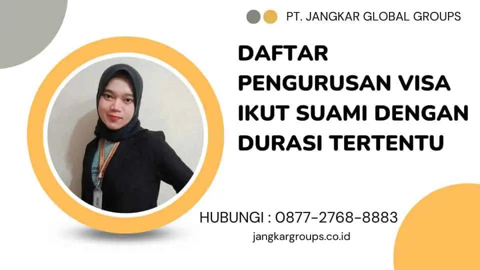 Daftar Pengurusan Visa Ikut Suami Dengan Durasi Tertentu