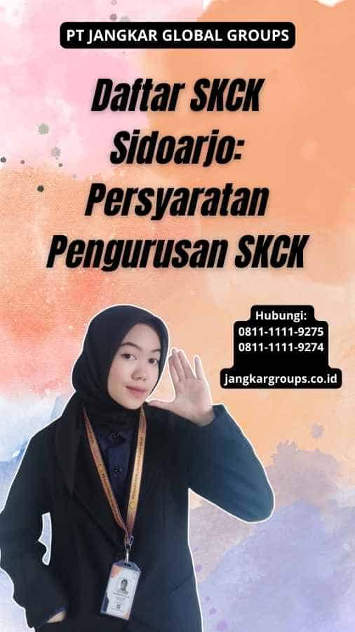 Daftar SKCK Sidoarjo: Persyaratan Pengurusan SKCK