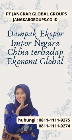 Dampak Ekspor Impor Negara China terhadap Ekonomi Global