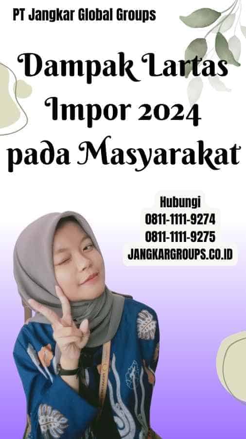 Dampak Lartas Impor 2024 pada Masyarakat