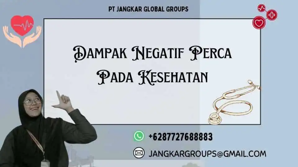 Dampak Negatif Perca Pada Kesehatan