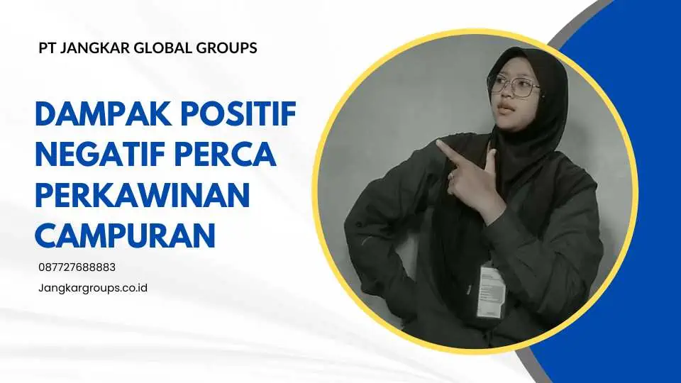 Dampak Positif Negatif Perca Perkawinan Campuran