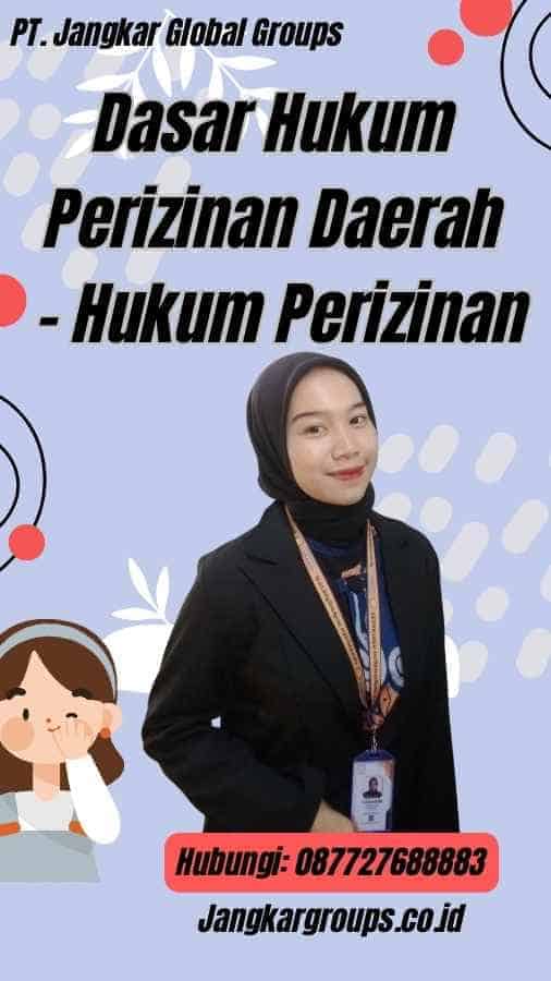 Dasar Hukum Perizinan Daerah - Hukum Perizinan