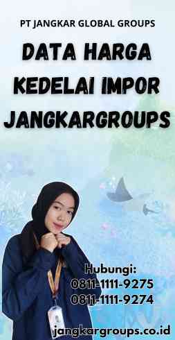 Data Harga Kedelai Impor Jangkargroups