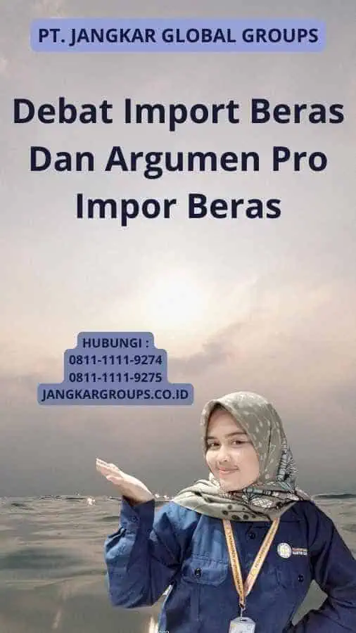 Debat Import Beras Dan Argumen Pro Impor Beras