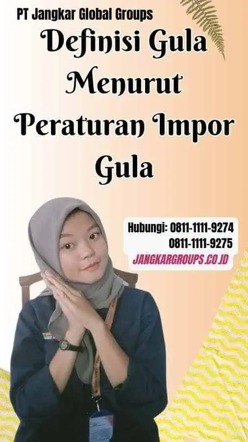 Definisi Gula Menurut Peraturan Impor Gula