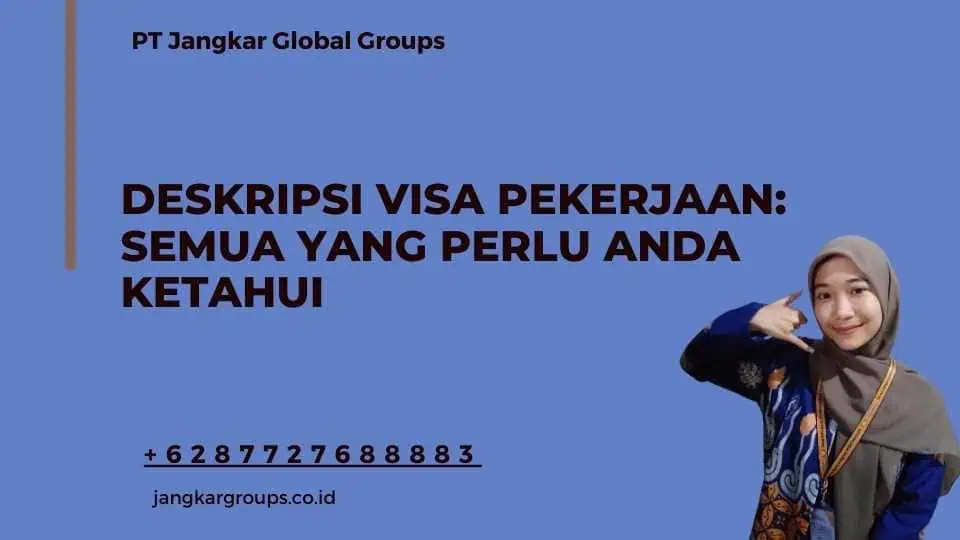 Deskripsi Visa Pekerjaan: Semua yang Perlu Anda Ketahui