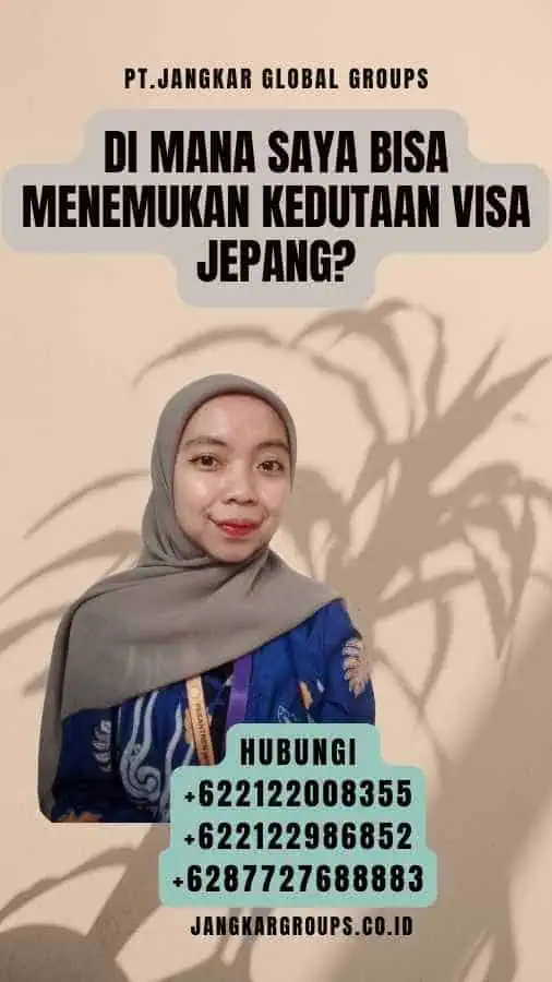 Di Mana Saya Bisa Menemukan Kedutaan Visa Jepang