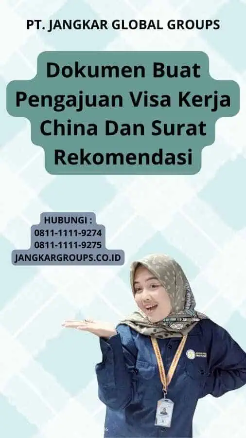 Dokumen Buat Pengajuan Visa Kerja China Dan Surat Rekomendasi