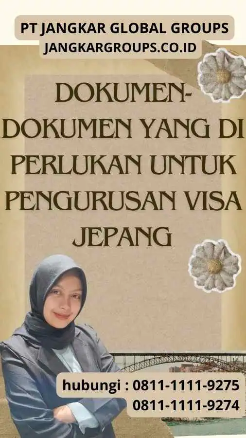 Dokumen-Dokumen yang Di perlukan Untuk Pengurusan Visa Jepang