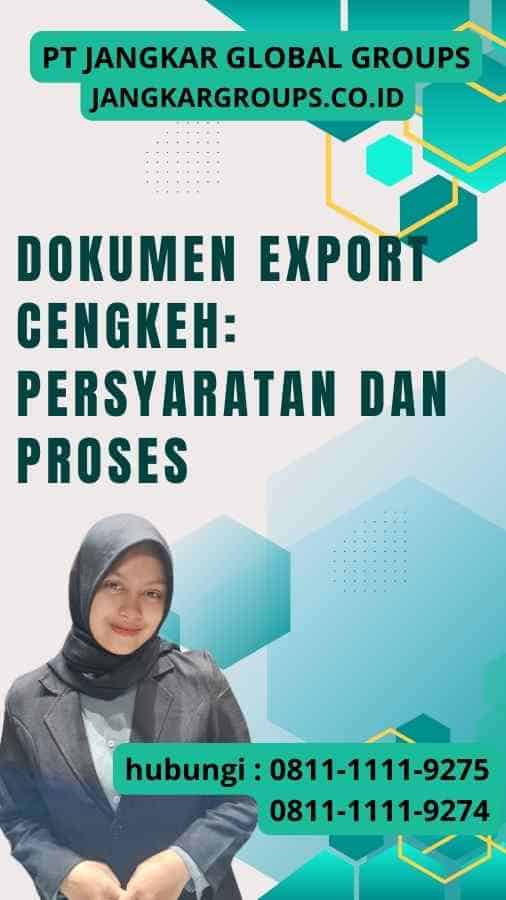 Dokumen Export Cengkeh Persyaratan dan Proses