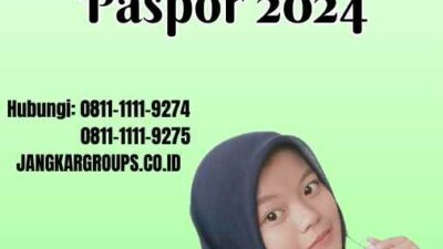 Dokumen Kelengkapan Paspor 2024