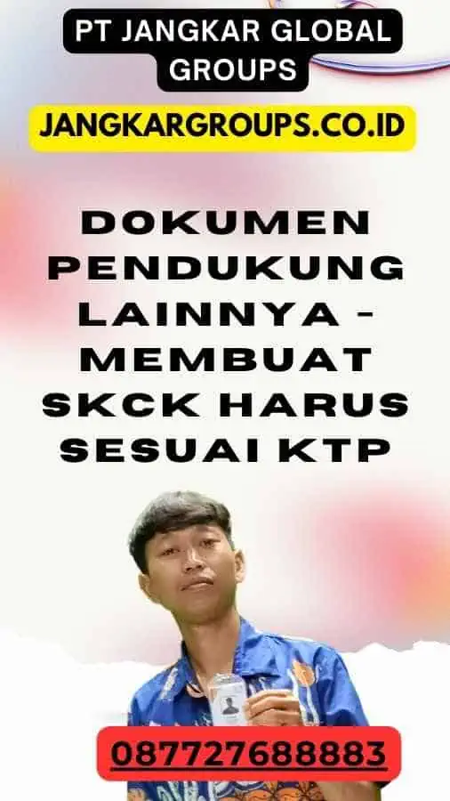 Dokumen Pendukung Lainnya - Membuat SKCK Harus Sesuai KTP