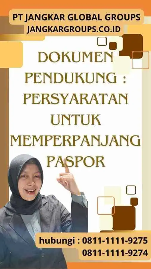 Dokumen Pendukung Persyaratan Untuk Memperpanjang Paspor