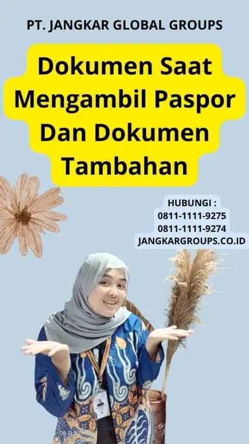 Dokumen Saat Mengambil Paspor Dan Dokumen Tambahan