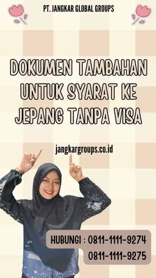 Dokumen Tambahan - syarat ke Jepang Tanpa Visa