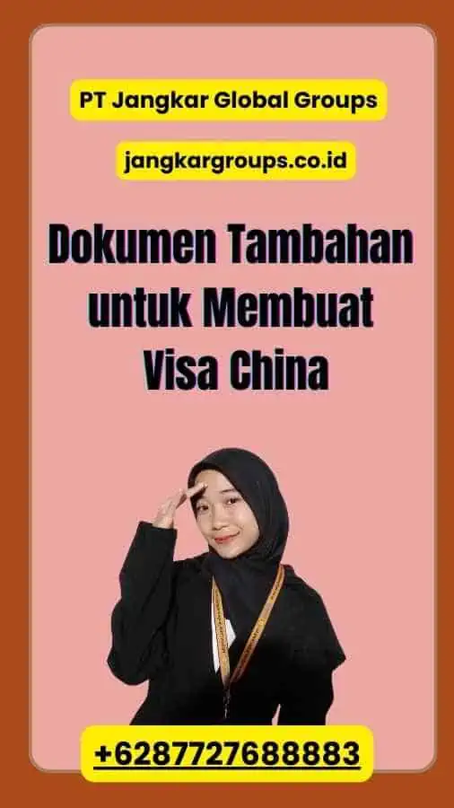 Dokumen Tambahan untuk Membuat Visa China