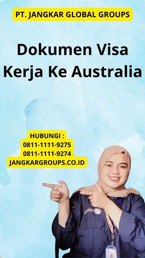 Dokumen Visa Kerja Ke Australia