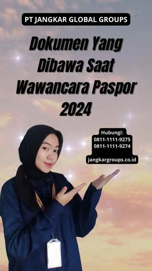 Dokumen Yang Dibawa Saat Wawancara Paspor 2024