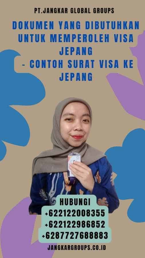 Dokumen Yang Dibutuhkan Untuk Memperoleh Visa Jepang - Contoh Surat Visa ke Jepang