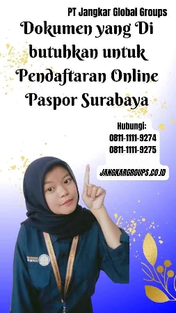 Dokumen yang Di butuhkan untuk Pendaftaran Online Paspor Surabaya