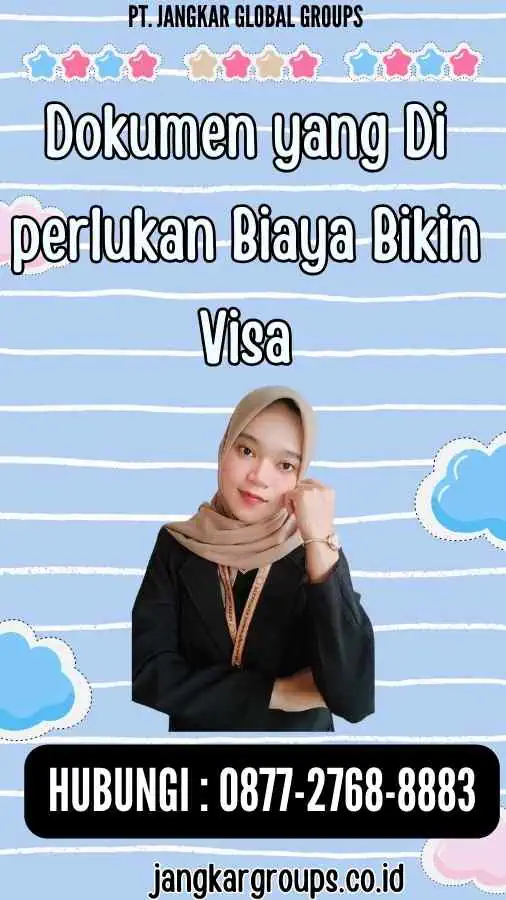 Dokumen yang Di perlukan Biaya Bikin Visa