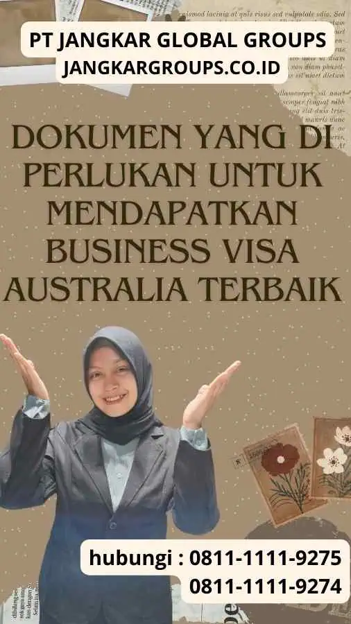 Dokumen yang Di perlukan Untuk Mendapatkan Business Visa Australia Terbaik