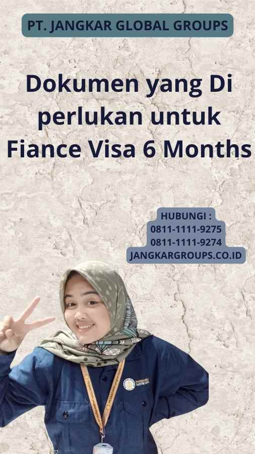 Dokumen yang Di perlukan untuk Fiance Visa 6 Months