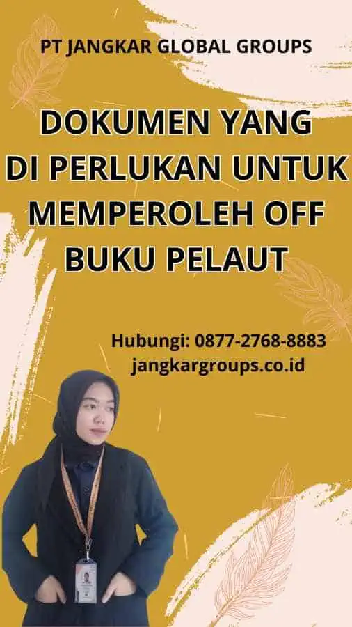 Dokumen yang Di perlukan untuk Memperoleh Off Buku Pelaut