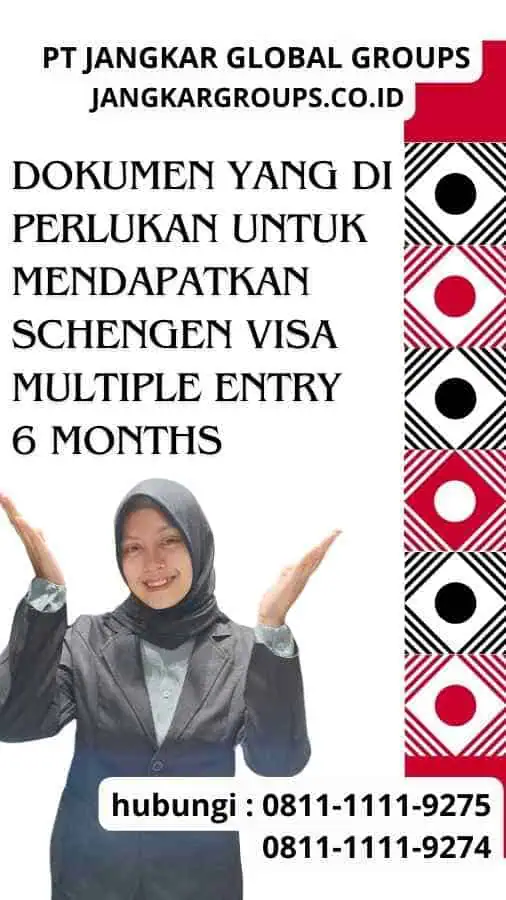 Dokumen yang Di perlukan untuk Mendapatkan Schengen Visa Multiple Entry 6 Months