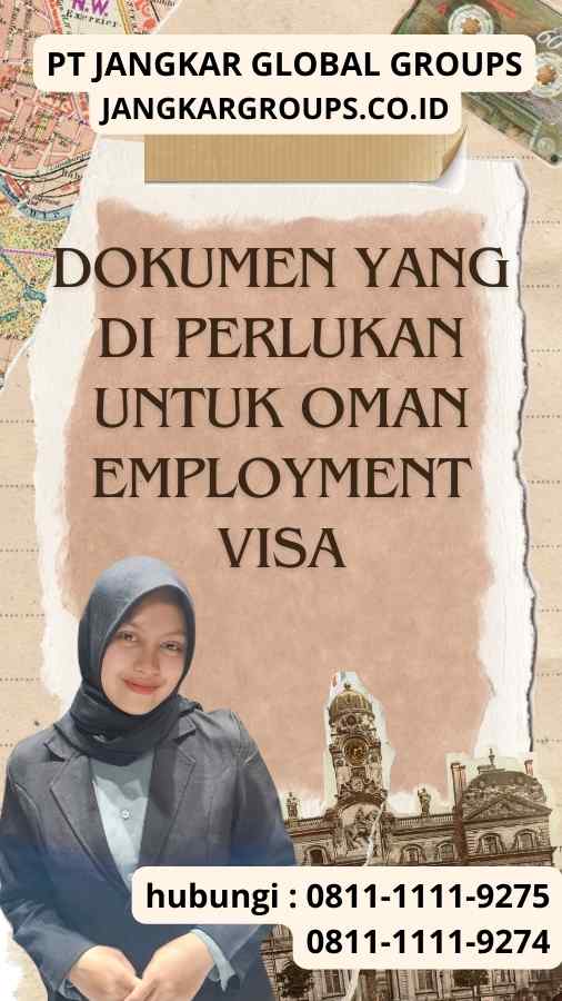 Dokumen yang Di perlukan untuk Oman Employment Visa