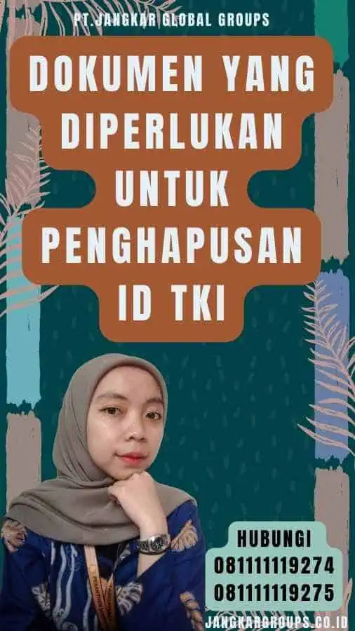 Dokumen yang diperlukan untuk penghapusan ID TKI