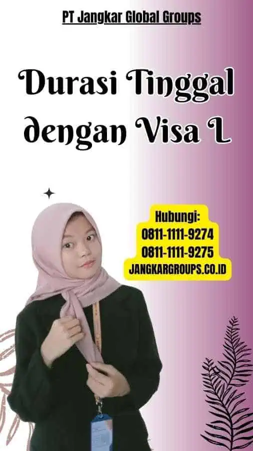 Durasi Tinggal dengan Visa L