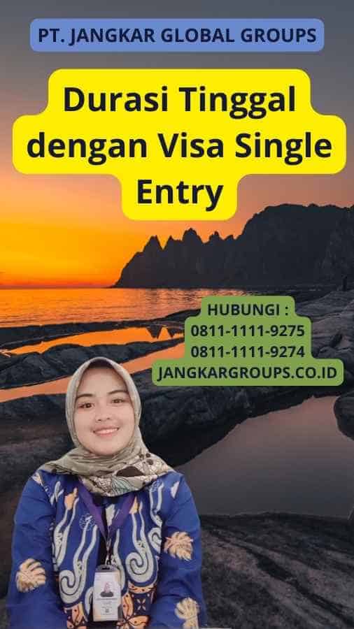 Durasi Tinggal dengan Visa Single Entry