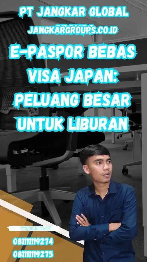 E-Paspor Bebas Visa Japan: Peluang Besar untuk Liburan